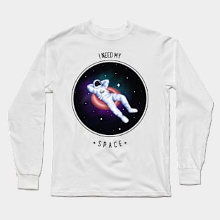 I Need My Space Long Sleeve T-Shirt